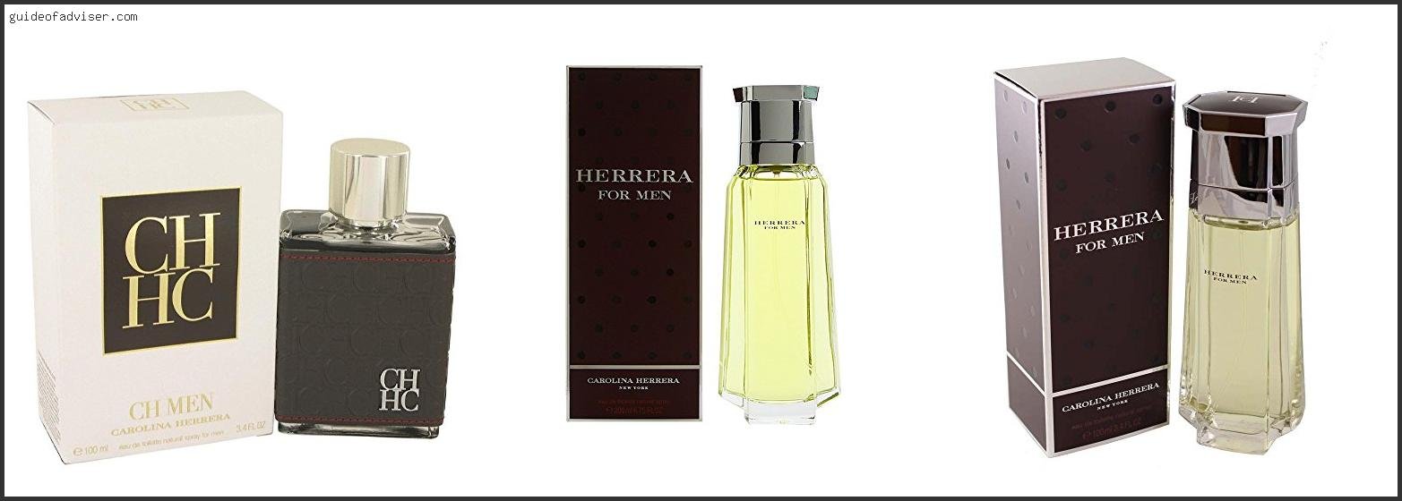 Top 10 Best Carolina Herrera Men’s Fragrance Of The Year Best Carolina Herrera Men's Fragrance