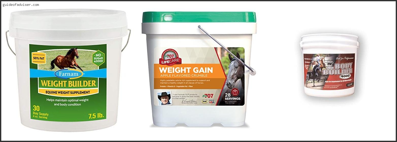 Top 10 Best Weight Gain Supplement For Horses Of The Year