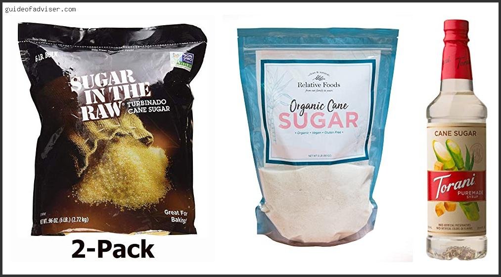 Top 10 Best Cane Sugar Of The Year Best Cane Sugar