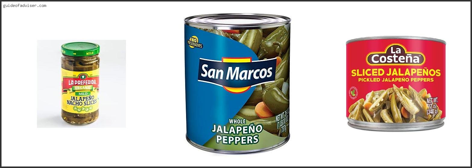 Top 10 Best Canned Jalapenos Of The Year Best Canned Jalapenos