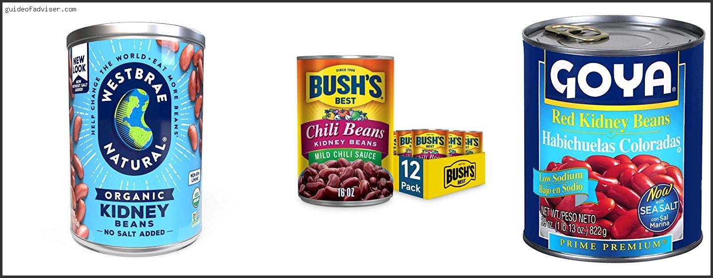 Top 10 Best Canned Kidney Beans Of The Year Best Canned Kidney Beans