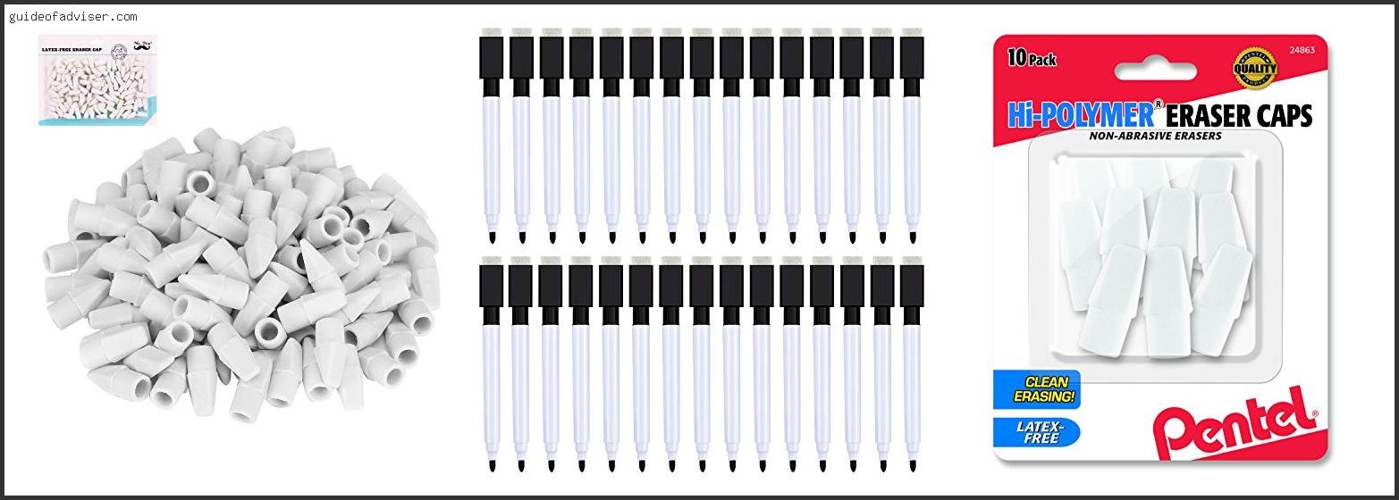 Top 10 Best Cap Erasers Of The Year