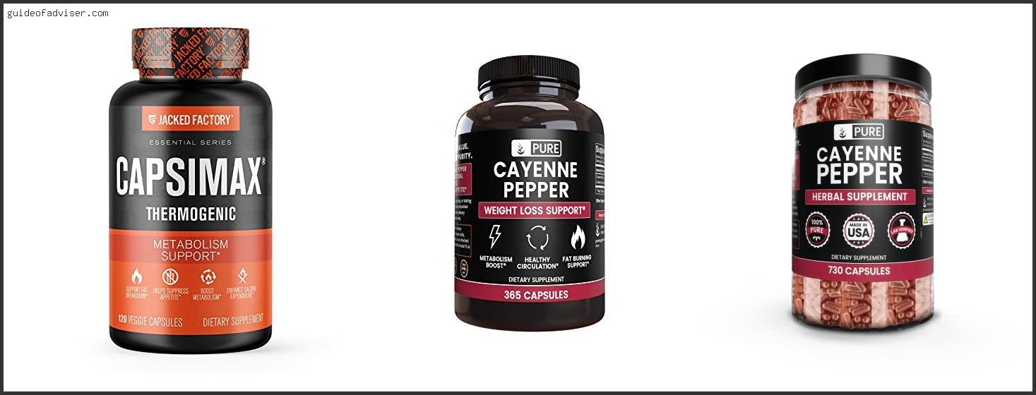 Top 10 Best Cayenne Pepper Supplement Of The Year Best Cayenne Pepper Supplement
