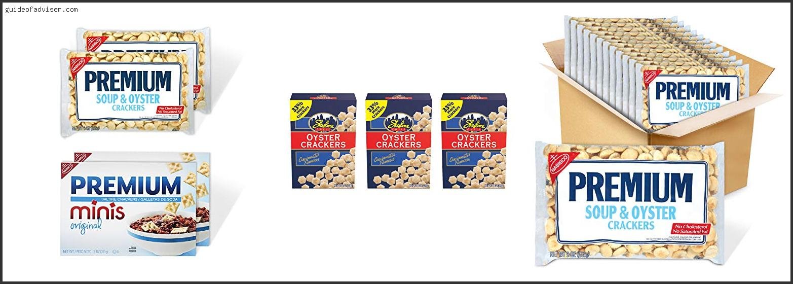 Top 10 Best Crackers For Oysters Of The Year