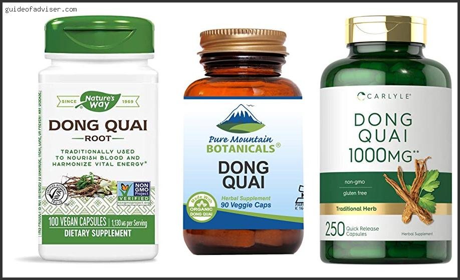 Top 10 Best Dong Quai Of The Year Best Dong Quai