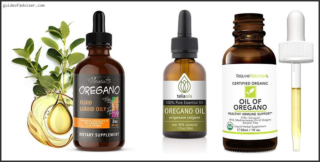 Top 10 Best Oregano Oil For Internal Use Reviews & Guide 2025