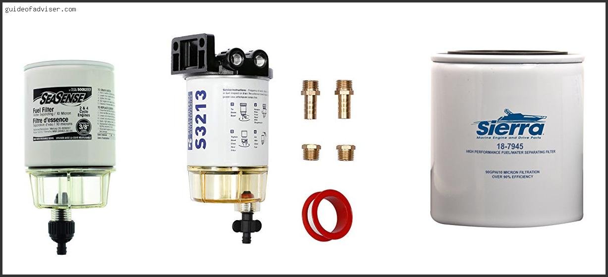 Top 10 Best Fuel Water Separator For Boat Of The Year Best Fuel Water Separator For Boat