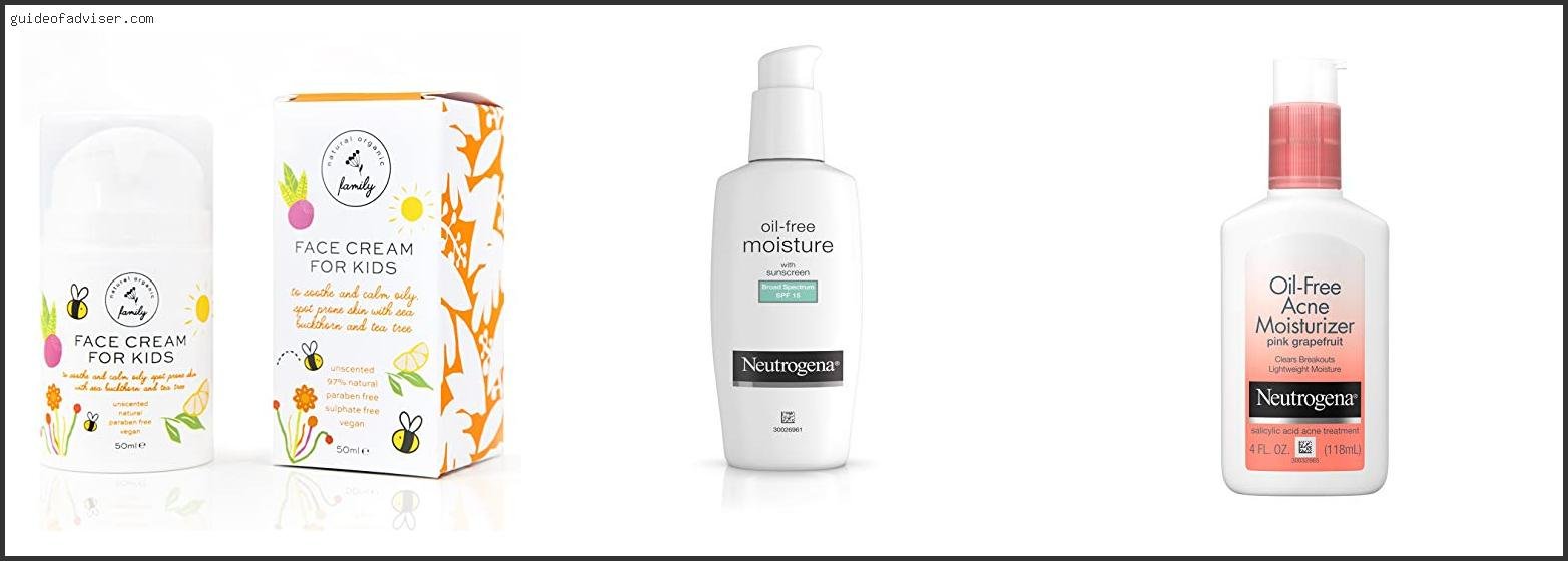 Top 10 Best Face Cream For Teenagers Reviews & Guide 2025
