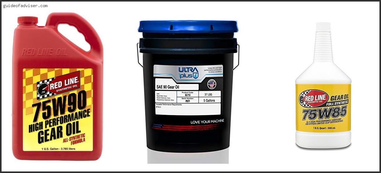 Top 10 Best Gl 5 Gear Oil Of The Year Best Gl 5 Gear Oil