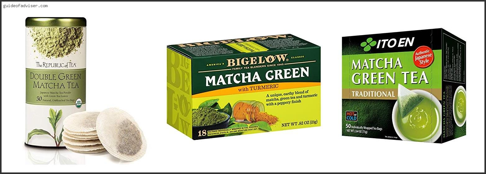 Top 10 Best Matcha Tea Bags Of The Year Best Matcha Tea Bags