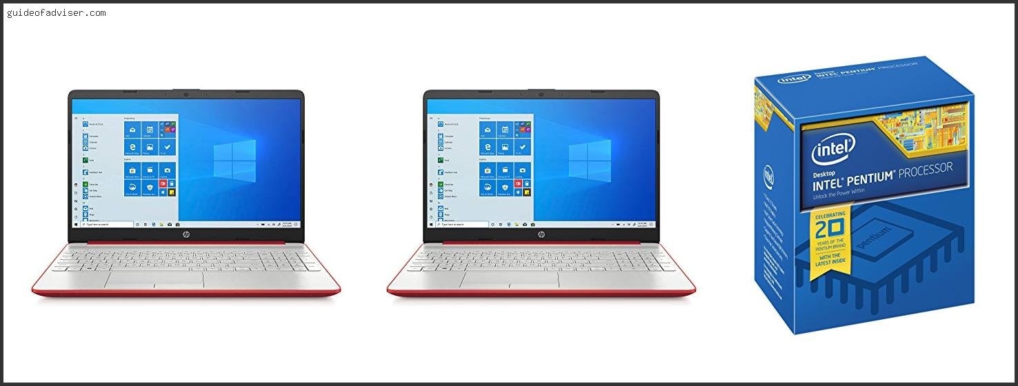 Top 10 Best Pentium Review & Buying Guide Best Pentium