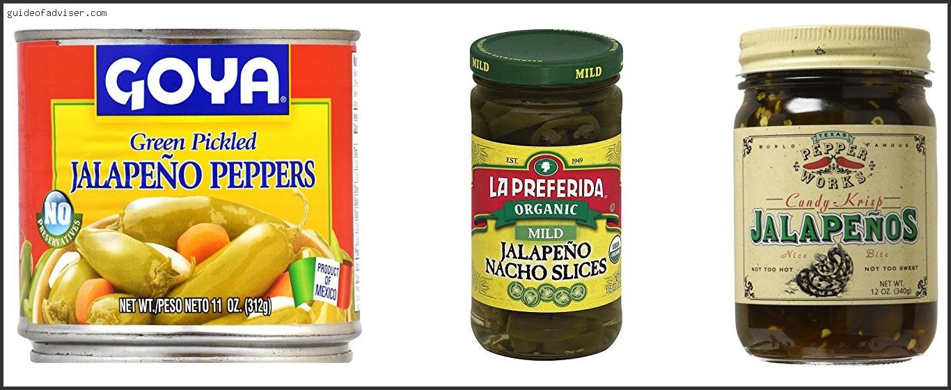 Top 10 Best Pickled Jalapenos Brand Review & Buying Guide Best Pickled Jalapenos Brand