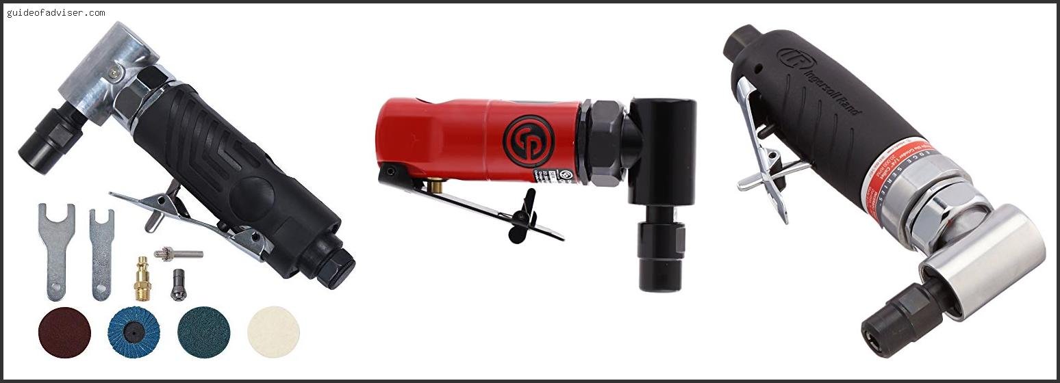 Top 10 Best Pneumatic Angle Grinder Review & Buying Guide Best Pneumatic Angle Grinder