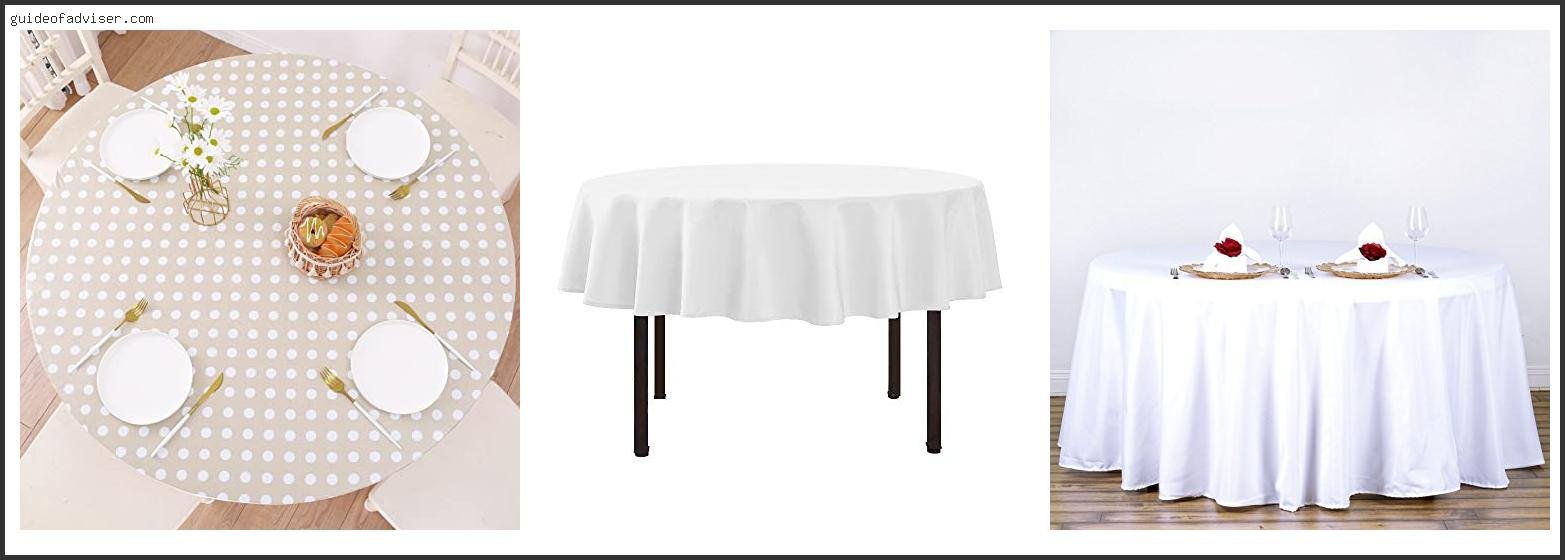 Top 10 Best Round Tablecloth Review & Buying Guide Best Round Tablecloth
