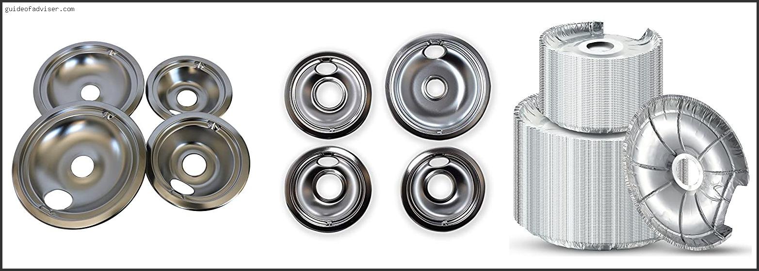 Top 10 Best Stove Drip Pans Review & Buying Guide