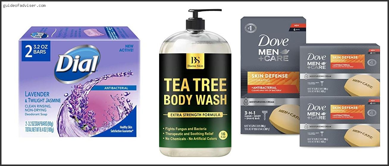 Top 10 Best Antibacterial Soap For Men Of The Year