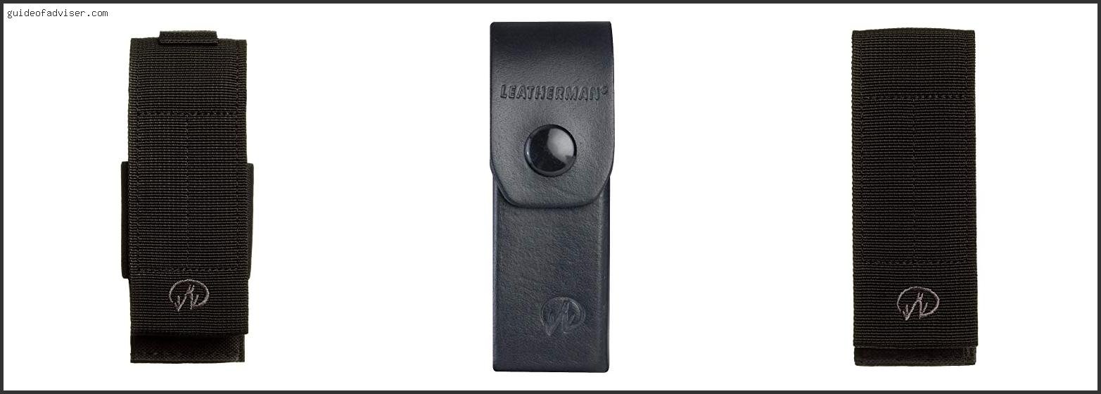 Top 10 Best Leatherman Sheath Of The Year Best Leatherman Sheath