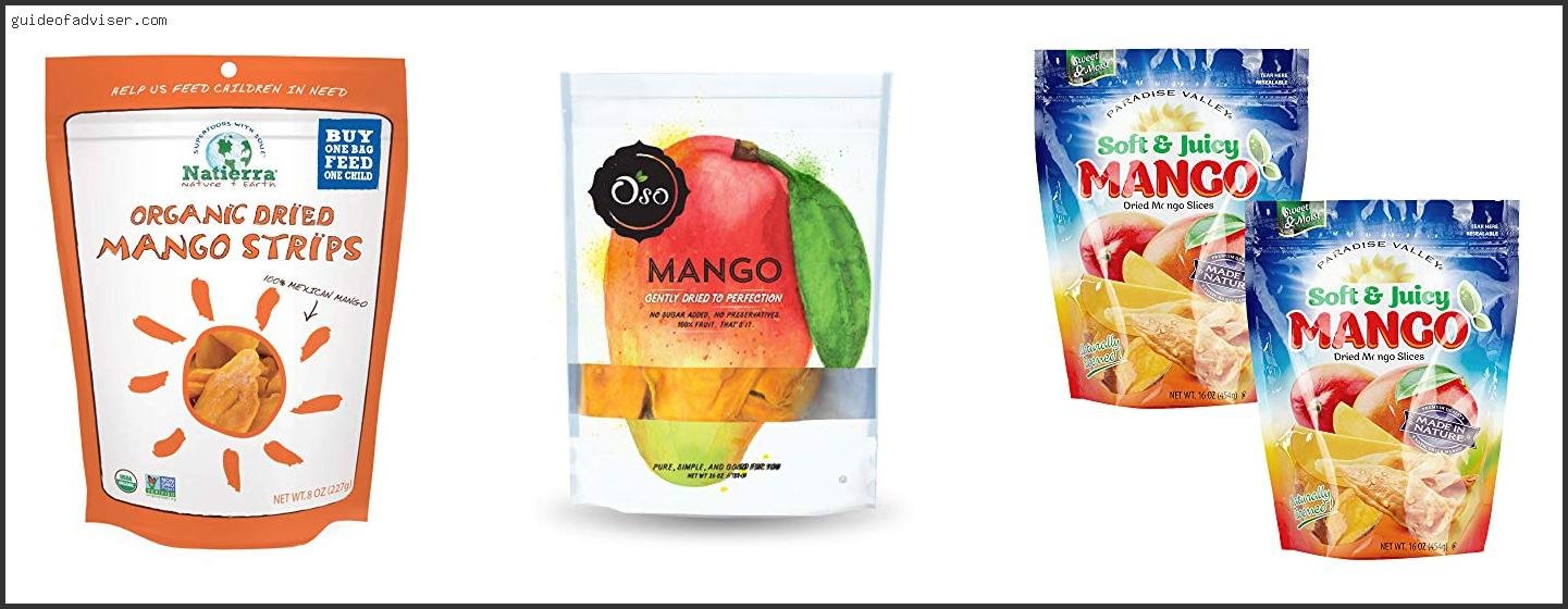 Top 10 Best Dried Mango Brand Review & Buying Guide Best Dried Mango Brand