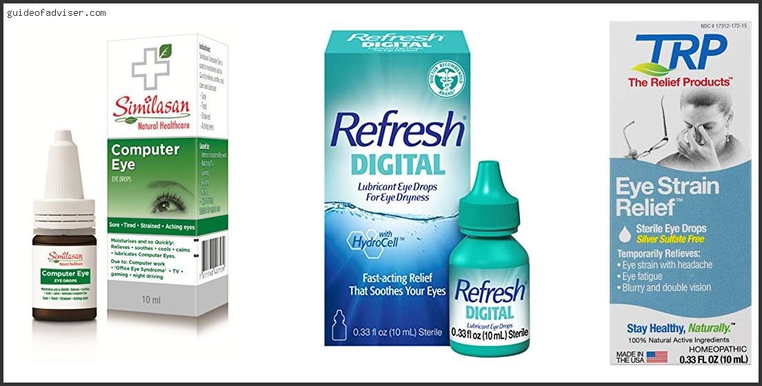 Top 10 Best Eye Drops For Computer Strain Review & Buying Guide Best Eye Drops For Computer Strain