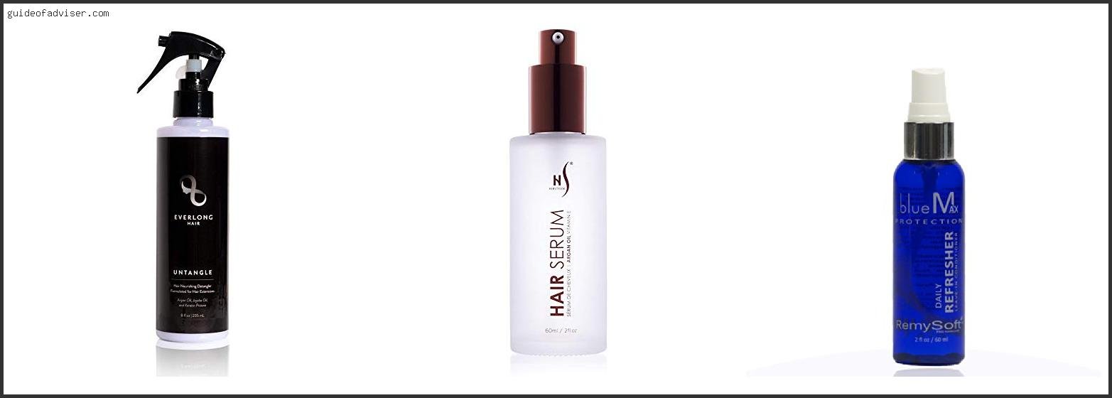 Top 10 Best Hair Oil For Extensions Review & Buying Guide