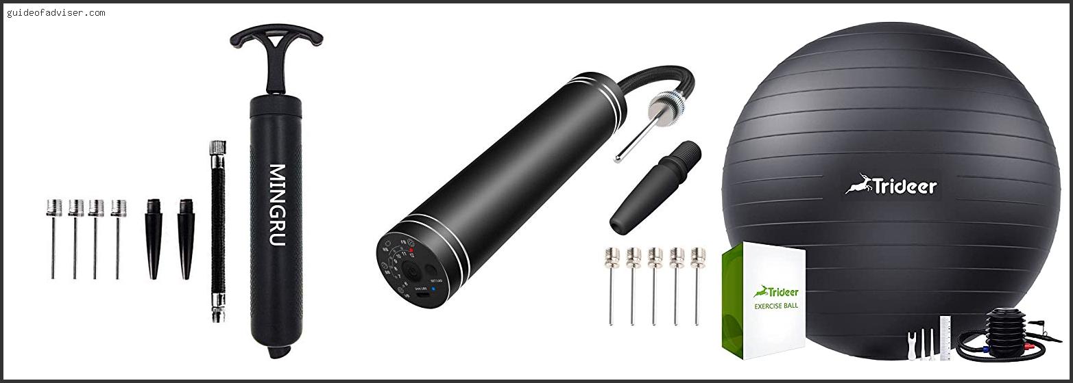 Top 10 Best Pump For Exercise Ball Of 2024 ( Updated )