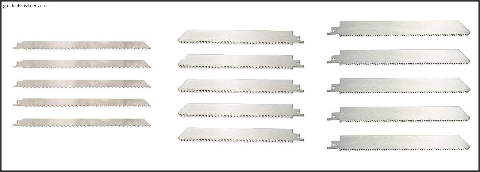 Top 10 Best Sawzall Blade For Butchering Of 2025 ( Updated ) Best Sawzall Blade For Butchering
