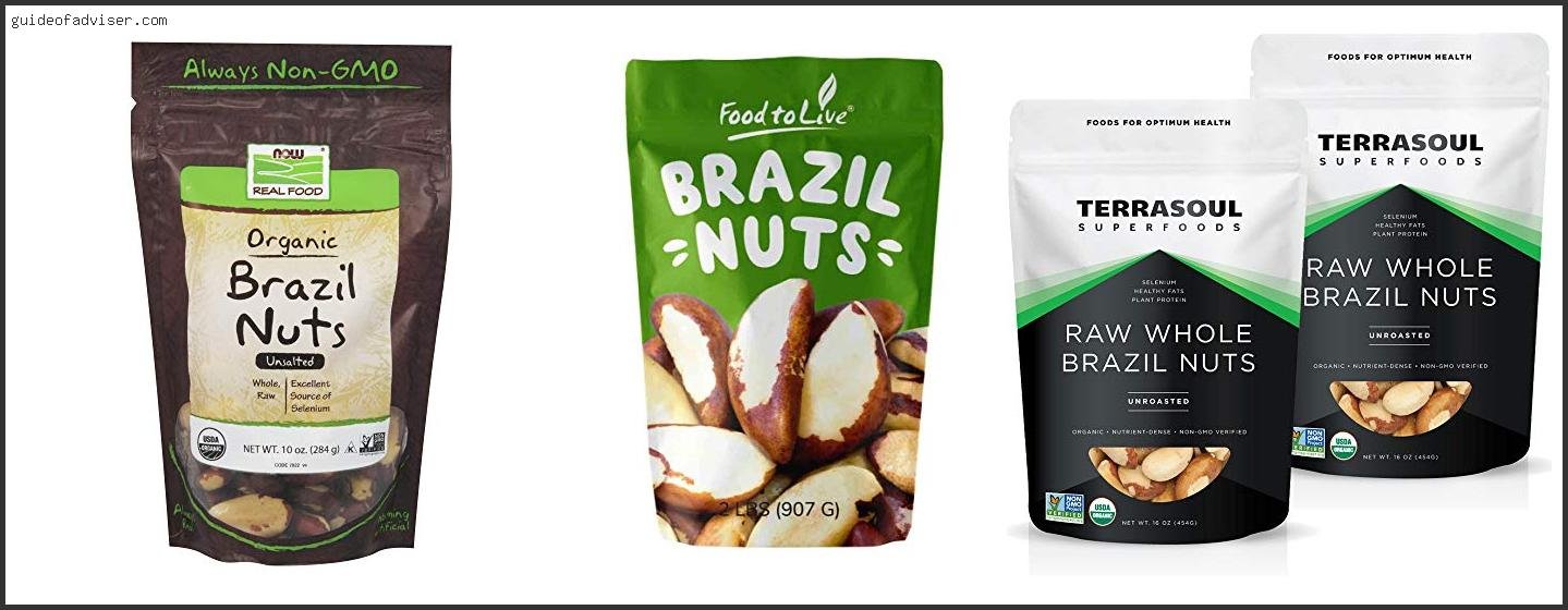 Top 10 Best Brazil Nuts For Selenium Of 2025 ( Updated ) Best Brazil Nuts For Selenium