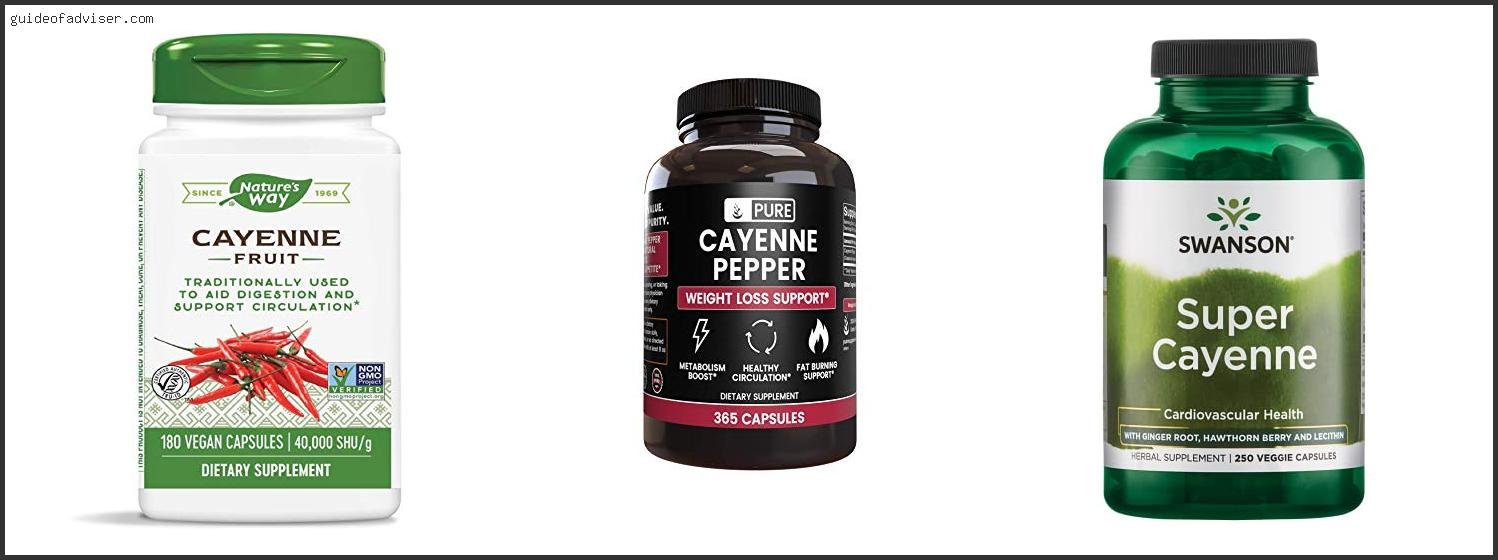 Top 10 Best Cayenne Pepper Pills Of 2025 ( Updated )
