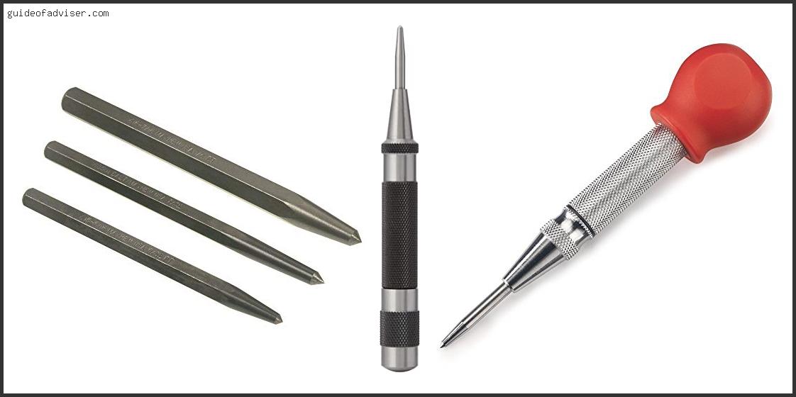 Top 10 Best Center Punch For Steel Of 2024 ( Updated )