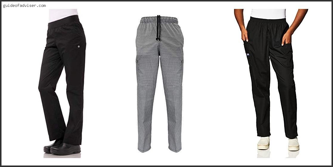 Top 10 Best Chef Pants For Women Of 2025 ( Updated ) Best Chef Pants For Women