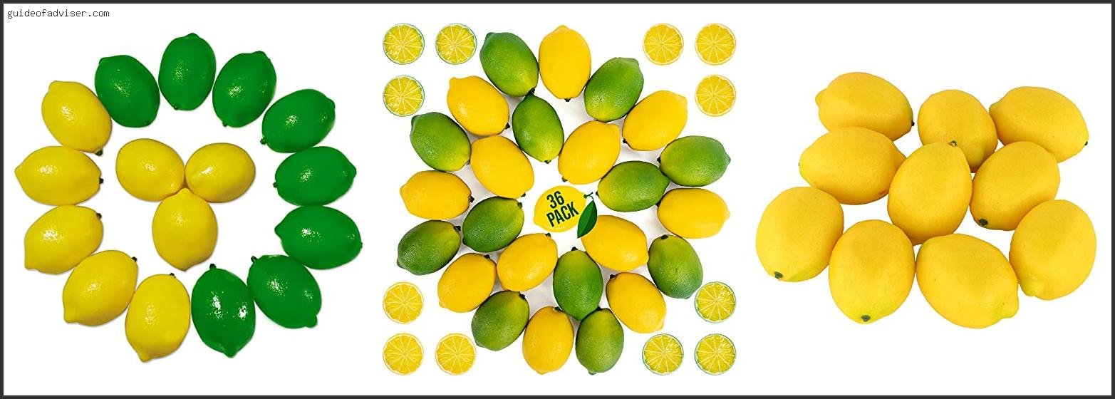 Top 10 Best Fake Lemons Of 2025 ( Updated ) Best Fake Lemons