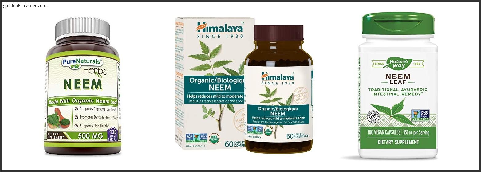 Top 10 Best Neem Supplement Of 2025 ( Updated ) Best Neem Supplement