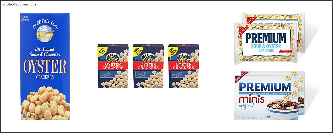 Top 10 Best Oyster Crackers Of 2022 ( Updated )